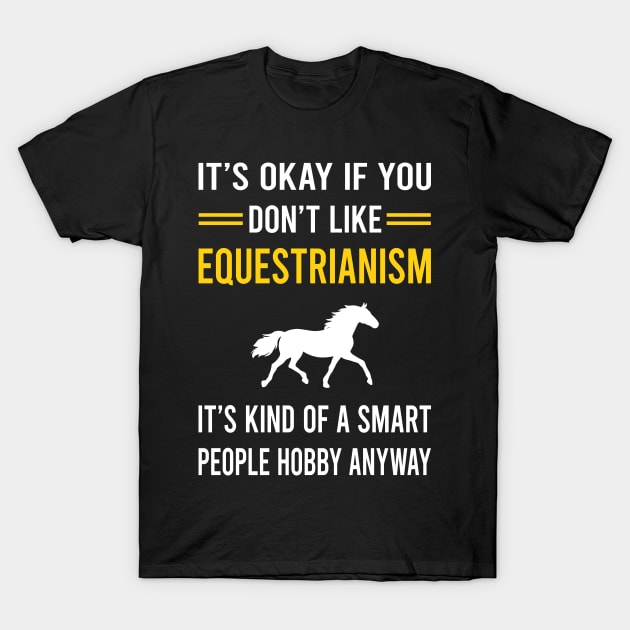 Smart People Hobby Equestrianism Horse Horseback Riding T-Shirt by Good Day